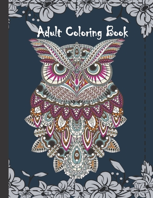 Adult Coloring Book: An Adult Coloring Book with Mandala, Animals, Flowers And Much More: large Print coloring pages for adult relaxation. (Large Print Edition)