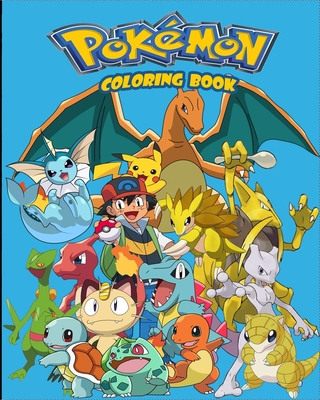 pokemon coloring book: a special & amazing coloring book for kids & adults,103-pages to color (Large Print Edition)