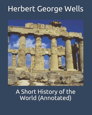A Short History of the World (Annotated)