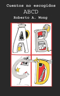 Cuentos no escogidos: ABCD