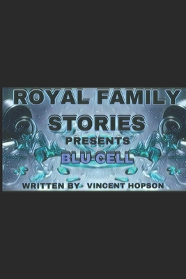 Royal Family Stories Presents: Blu-Cell