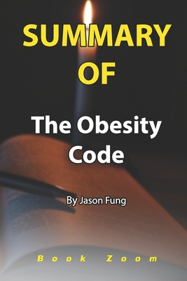 Summary Of The Obesity Code By Jason Fung: Book Zoom