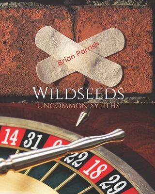 Wildseeds: Uncommon Synths