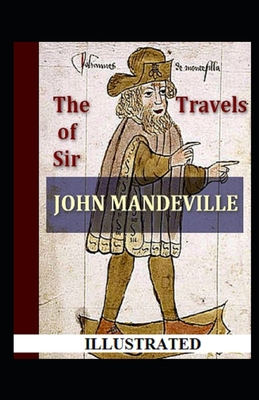 The Travels of Sir John Mandeville Illustrated