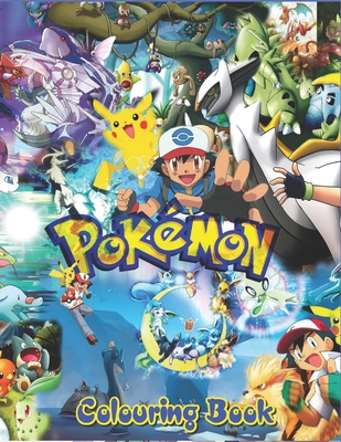 Pokémon Colouring Book: +60 PURE Pictures The ORIGINAL BOOK, a NEW BOOK, LATEST Version, +60 PURE Pictures + Photos AND QUALITY, Suitable for