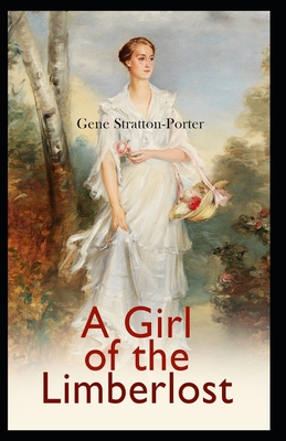 A Girl of the Limberlost Illustrated