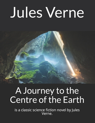 A Journey to the Centre of the Earth
