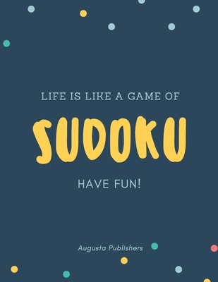 Life is like a game of SUDOKU