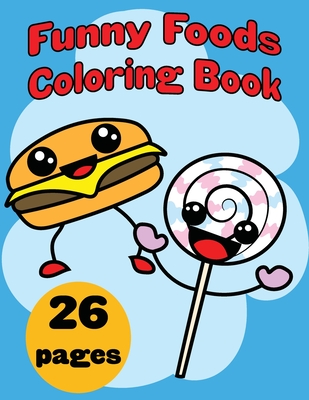Funny Foods: Coloring Book