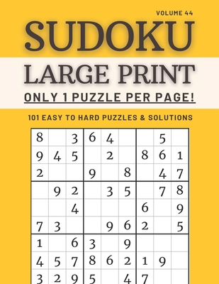 Sudoku Large Print - Only 1 Puzzle Per Page! - 101 Easy to Hard Puzzles & Solutions Volume 44: Sudoku Puzzles for Adults