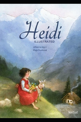 Heidi Illustrated And Translator by Nathan Haskell Dole