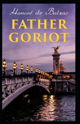 Father Goriot: Illustrated Edition