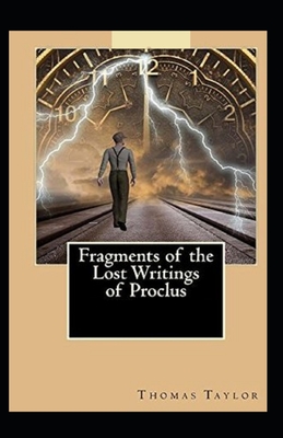 Fragments of the Lost Writings of Proclus: illustrated Edtion