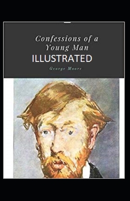 Confessions of a Young Man Illustrated