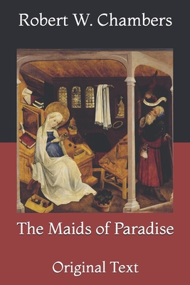 The Maids of Paradise: Original Text