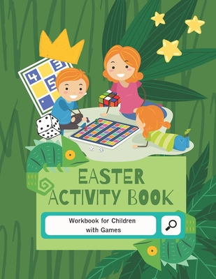 Easter Activity Book: 8-10, 9-12, 10-12 year olds Workbook for Children with Games, Puzzles, and Problem-Solving (Learning Activity Book for Kids)