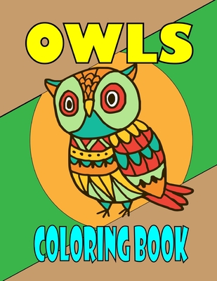 Owls Coloring Book: Coloring Book For Kids And Adults (Adult & Kids Coloring): 8,5x11 inch Small Coloring Book 40 Pages