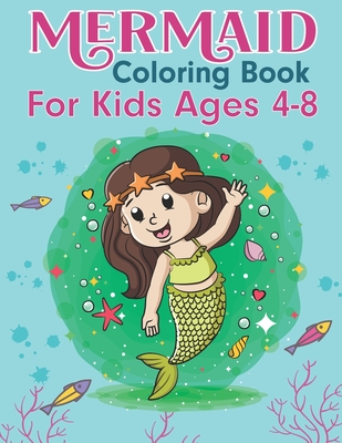 Mermaid Coloring Book for Kids Ages 4-8: Cute For Girls Coloring Book  (Paperback)