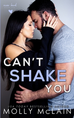 Can't Shake You (River Bend, #1)
