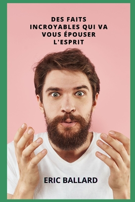 Des Faits Étonnants Qui Vous Épateront l'Esprit