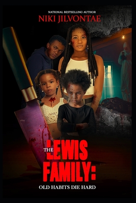The Lewis Family: Old Habits Die Hard