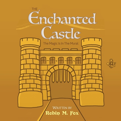 The Enchanted Castle: The Magic Is In The Mural