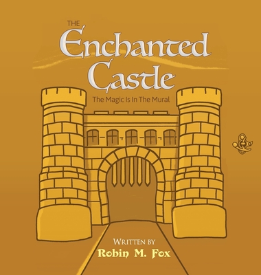 The Enchanted Castle: The Magic Is In The Mural