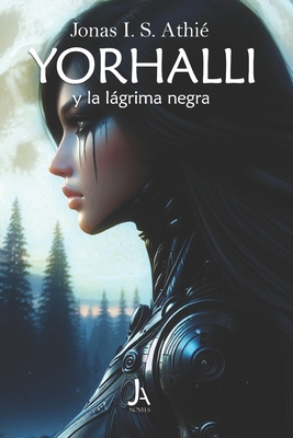Yorhalli y la lágrima negra: La saga de Yorhalli