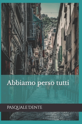 Abbiamo perso tutti