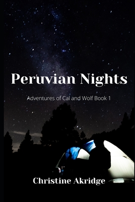 Peruvian Nights: Adventures of Cal and Wolf