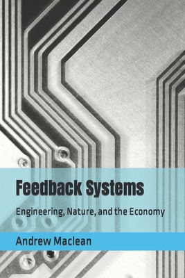 Feedback Systems: Engineering, Nature, and the Economy