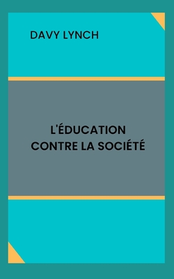 L'éducation contre la société