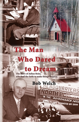 The Man Who Dared to Dream: The Story of Julian Reiss, who had the faith to make things happen