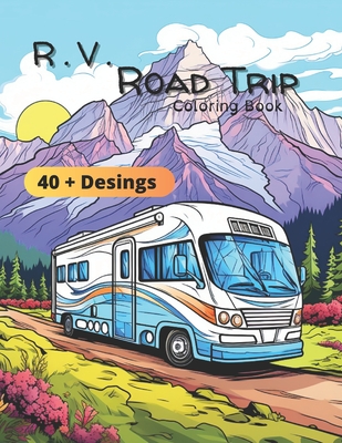 RV Road Trip Coloring Book: RV Road Trip Coloring Book 2