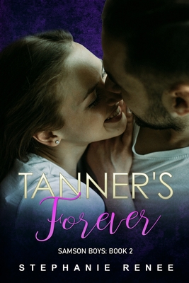 Tanner's Forever: The Samson Boys: Book 2