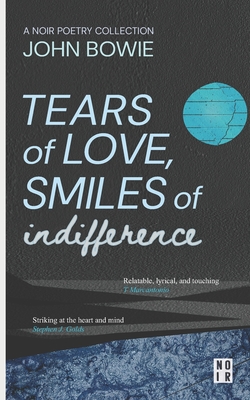 Tears of Love, Smiles of Indifference: Soulful poetry to smile at life's struggles with