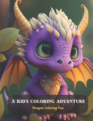 A Kid's Coloring Adventure: Dragon Coloring Fun