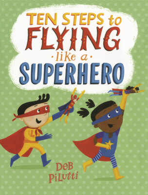 Ten Steps to Flying Like a Superhero