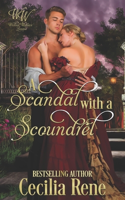 A Scandal with a Scoundrel: Wicked Widows' Book 17