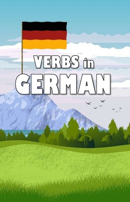 Verbs in German: Become your own verb conjugator!