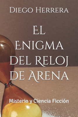 El Enigma del Reloj de Arena: Misterio y Ciencia Ficción