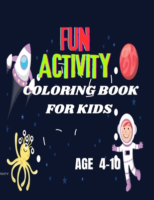 Fun Activity Coloring Book For Kids: Colorful Critters and Creatures: Get Ready to Paint the Fun