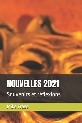 Nouvelles 2021: Souvenirs et réflexions