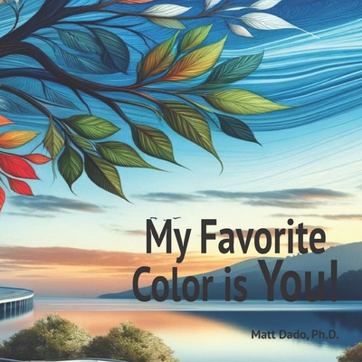 My Favorite Color is You!