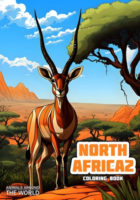 Animals around the World - North Africa 2: Coloring Book