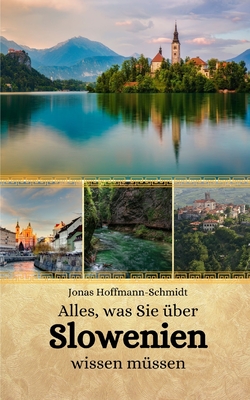 Alles, was Sie über Slowenien wissen müssen