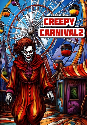 Creepy Carnival 2: Coloring Book