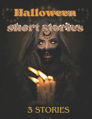 Halloween Short Stories: Spine-Chilling Tales for a Haunting Night