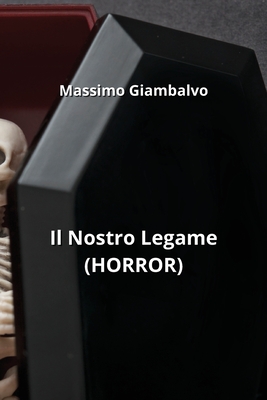 Il Nostro Legame (HORROR)