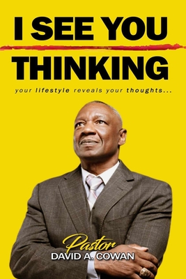 I See You Thinking!: Your lifestyle reveals your thoughts....